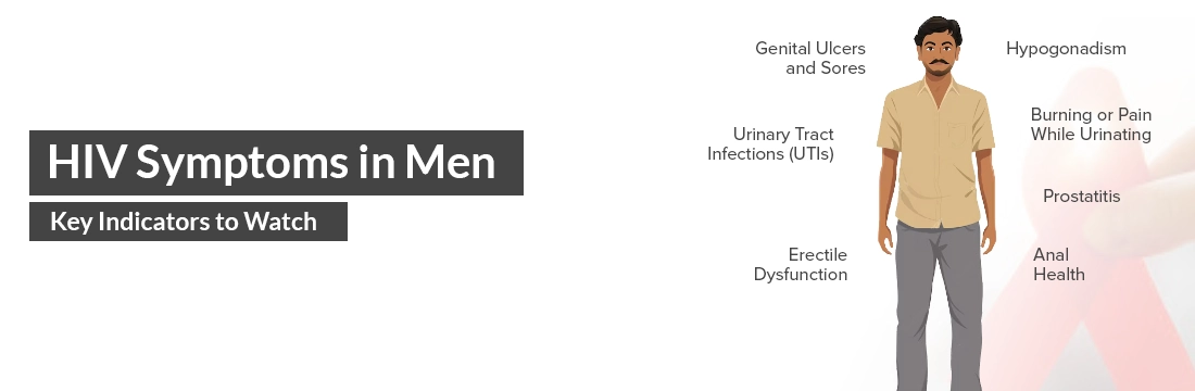 HIV Symptoms in Men: Key Indicators to Watch